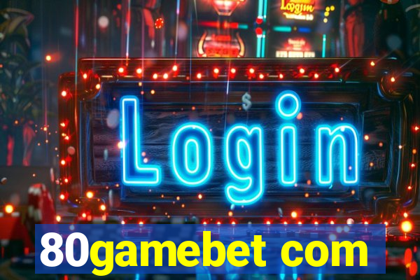 80gamebet com